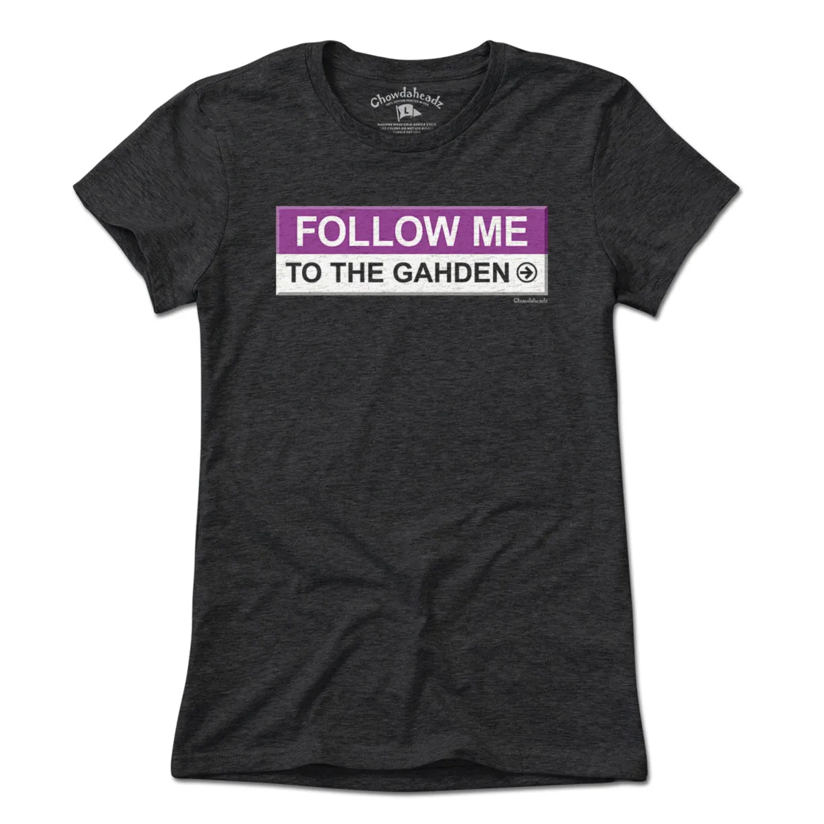 Follow Me To The Gahden T-Shirt